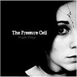 The Pressure Cell, Fragile Things