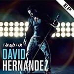 David Hernandez, I Am Who I Am