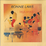 Ronnie Laws, True Spirit