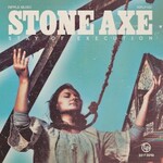 Stone Axe, Stay Of Execution