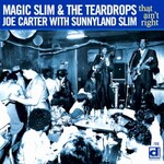 Magic Slim & Joe Carter, That Ain't Right mp3