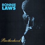 Ronnie Laws, Brotherhood