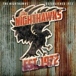 The Nighthawks, Established 1972