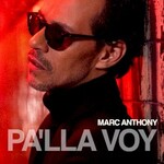 Marc Anthony, Pa'lla Voy