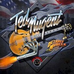 Ted Nugent, Detroit Muscle
