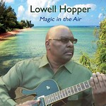 Lowell Hopper, Magic In The Air