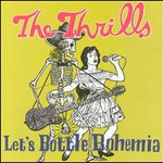The Thrills, Let's Bottle Bohemia mp3