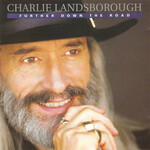 Charlie Landsborough, Further Down the Road mp3