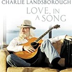 Charlie Landsborough, Love, In A Song