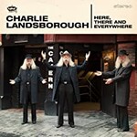 Charlie Landsborough, Here, There and Everywhere