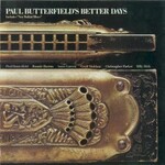 Paul Butterfield, Paul Butterfield's Better Days mp3