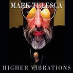 Mark Telesca, Higher Vibrations