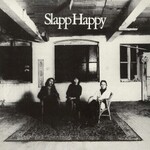 Slapp Happy, Slapp Happy
