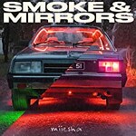 Miiesha, Smoke & Mirrors
