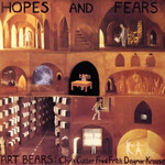 Art Bears, Hopes and Fears