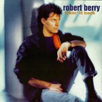 Robert Berry, Takin' It Back mp3