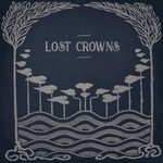 Lost Crowns, Every Night Something Happens