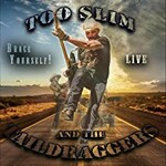Too Slim and the Taildraggers, Brace Yourself! Live