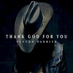 Peyton Parrish, Thank God for You mp3