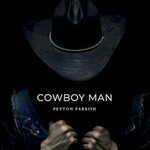 Peyton Parrish, Cowboy Man