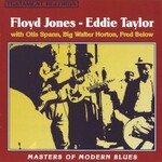 Floyd Jones & Eddie Taylor, Masters of Modern Blues