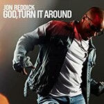 Jon Reddick, God, Turn It Around mp3