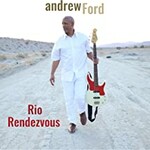 Andrew Ford, Rio Rendezvous