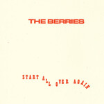 The Berries, Start All Over Again mp3