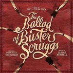 Carter Burwell, The Ballad of Buster Scruggs