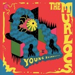The Murlocs, Young Blindness