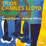 Charles Lloyd, Trios: Ocean