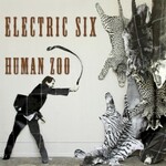 Electric Six, Human Zoo mp3