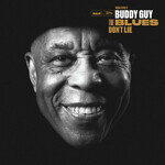 Buddy Guy, The Blues Don't Lie