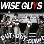 Wise Guys, Dut-Dut-Duah! mp3