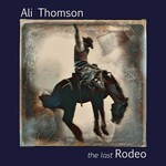 Ali Thomson, The Last Rodeo mp3