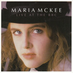 Maria McKee, Live at the BBC
