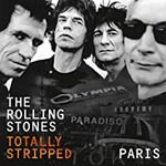 The Rolling Stones, Totally Stripped - Paris