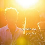 Carolin No, You & I mp3