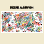 Michael Nau, Mowing mp3