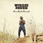 Willie Jones, Down by the Riverside