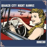 Quaker City Night Hawks, Honcho