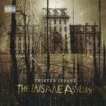 Twisted Insane, The Insane Asylum
