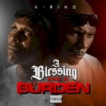K-Rino, A Blessing and a Burden