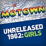 Various Artists, Motown Unreleased 1962: Girls