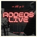 Whitney Rose, We Still Go to Rodeos Live