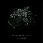 Ayla Nereo, The Code of the Flowers