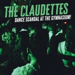 The Claudettes, Dance Scandal At The Gymnasium! mp3