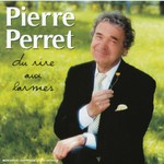 Pierre Perret, Du rire aux larmes