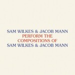 Sam Wilkes & Jacob Mann, Perform the Compositions of Sam Wilkes & Jacob Mann mp3