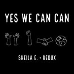 Sheila E., Yes We Can Can (Redux) feat. Angela Davis